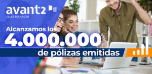 4 millones de pólizas emitidas en Avant2 Sales MAnager