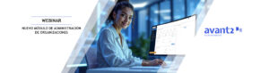 Webinar, nuevo módulo de Administración de Organizaciones